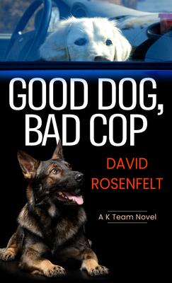 Good Dog, Bad Cop