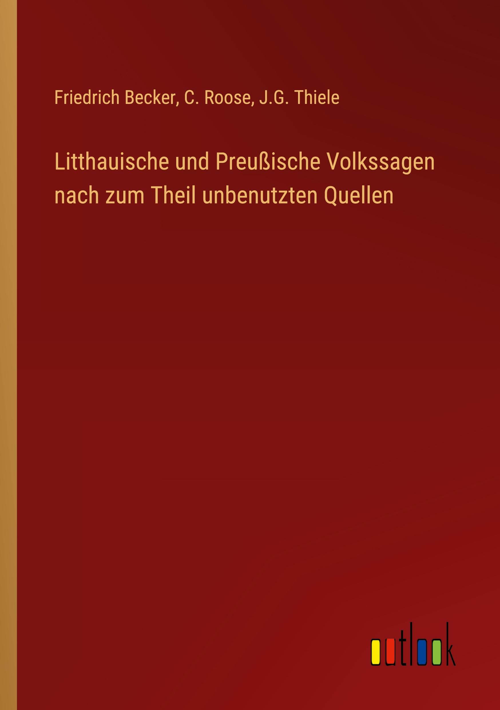 Litthauische und Preußische Volkssagen nach zum Theil unbenutzten Quellen