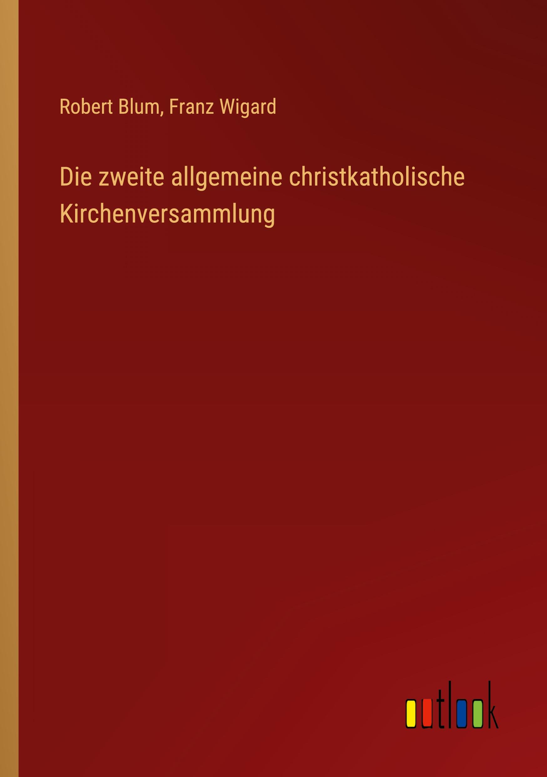 Die zweite allgemeine christkatholische Kirchenversammlung