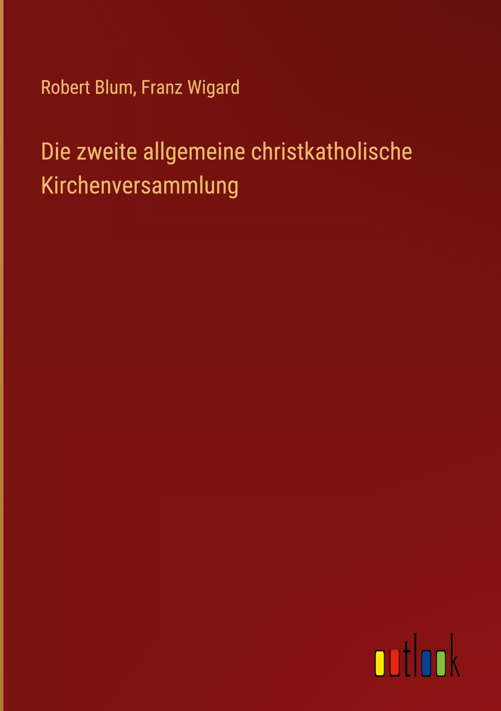 Die zweite allgemeine christkatholische Kirchenversammlung