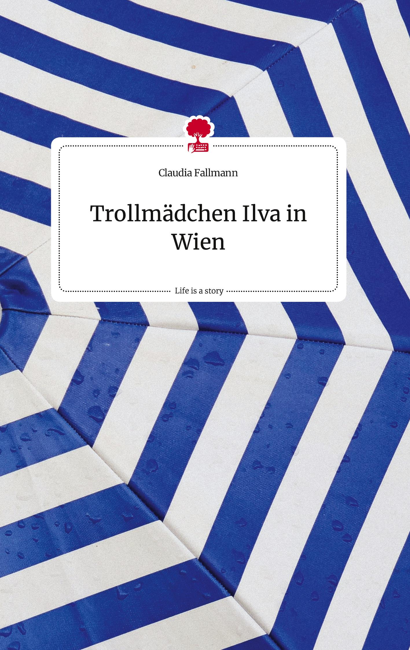 Trollmädchen Ilva in Wien. Life is a Story - story.one