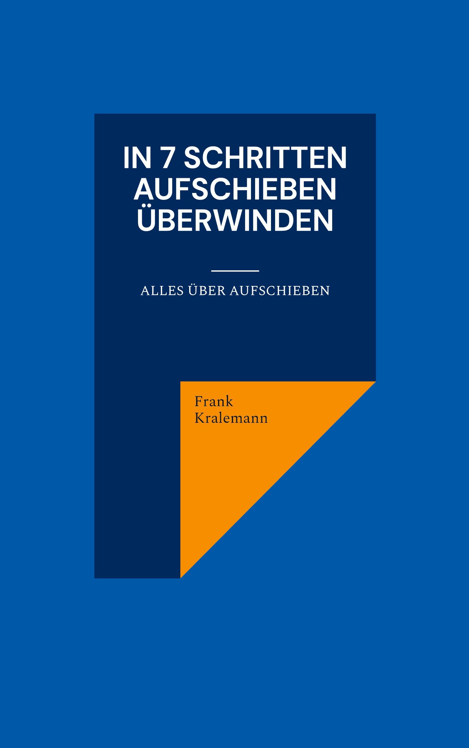 In 7 Schritten Aufschieben überwinden