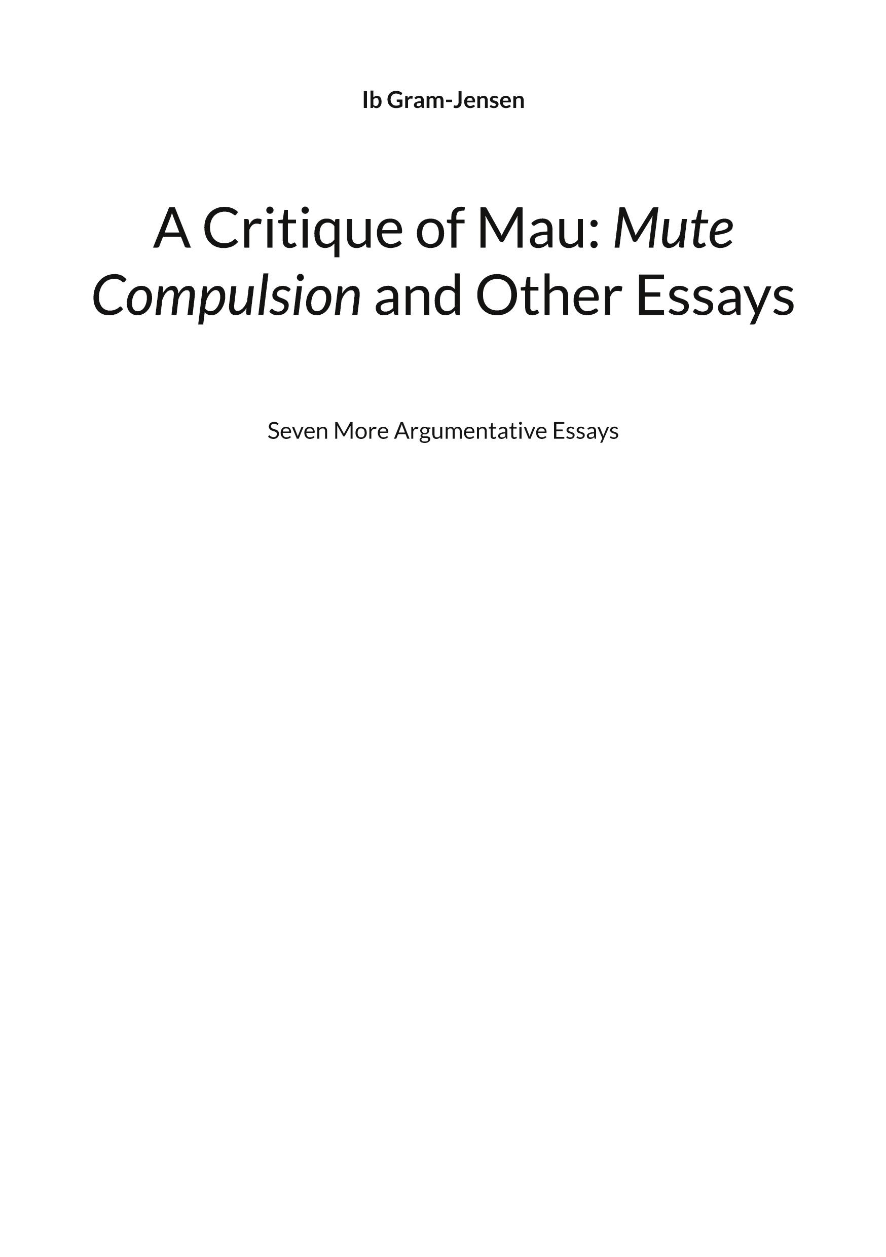 A Critique of Mau: Mute Compulsion and Other Essays