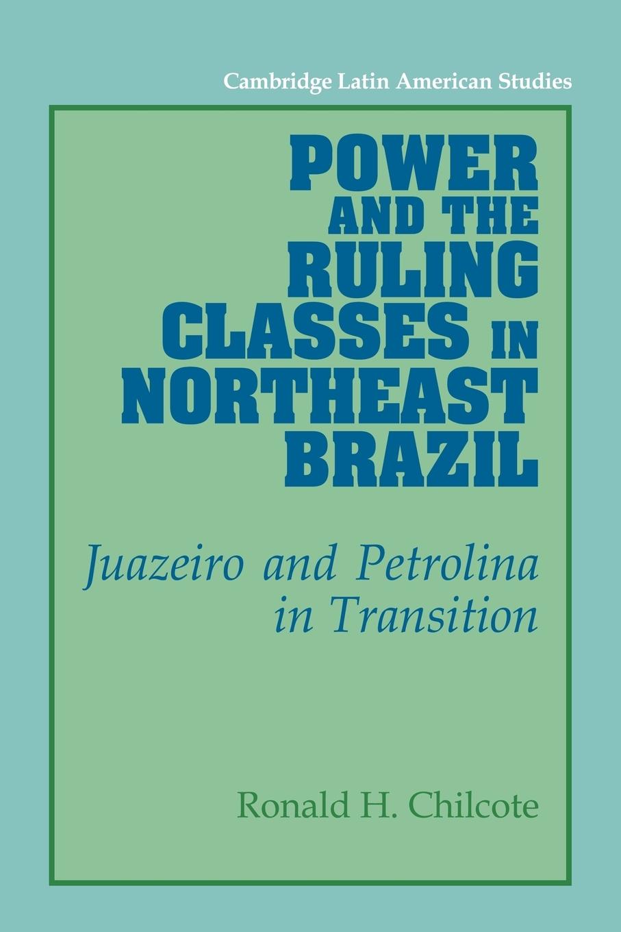 Power and the Ruling Classes in Northeast Brazil