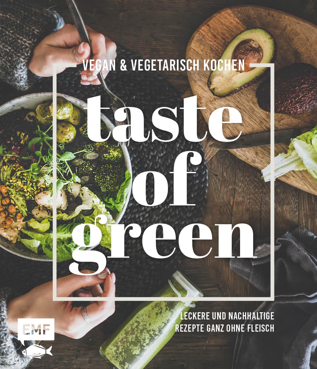 Taste of Green - Vegan & vegetarisch kochen