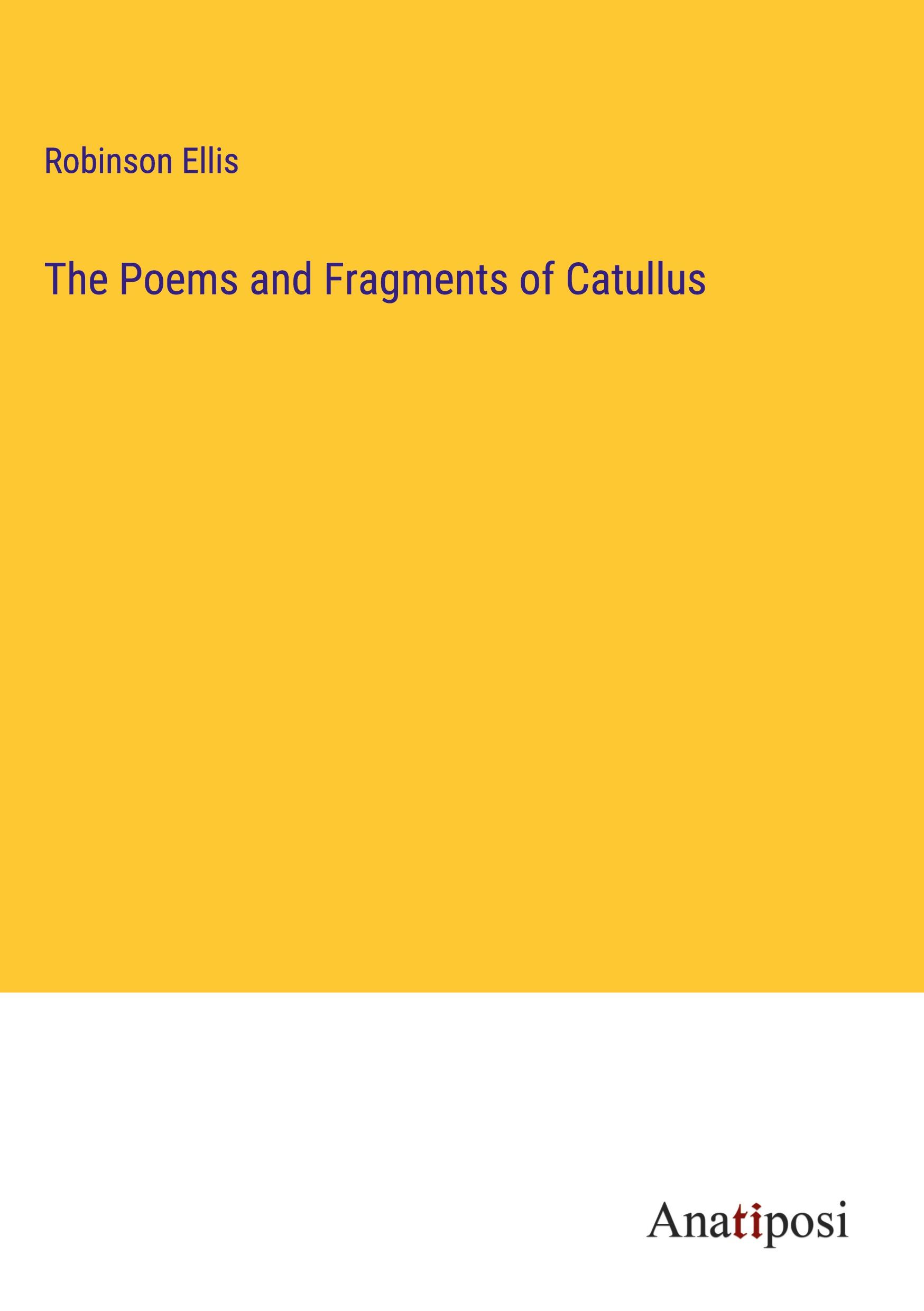 The Poems and Fragments of Catullus