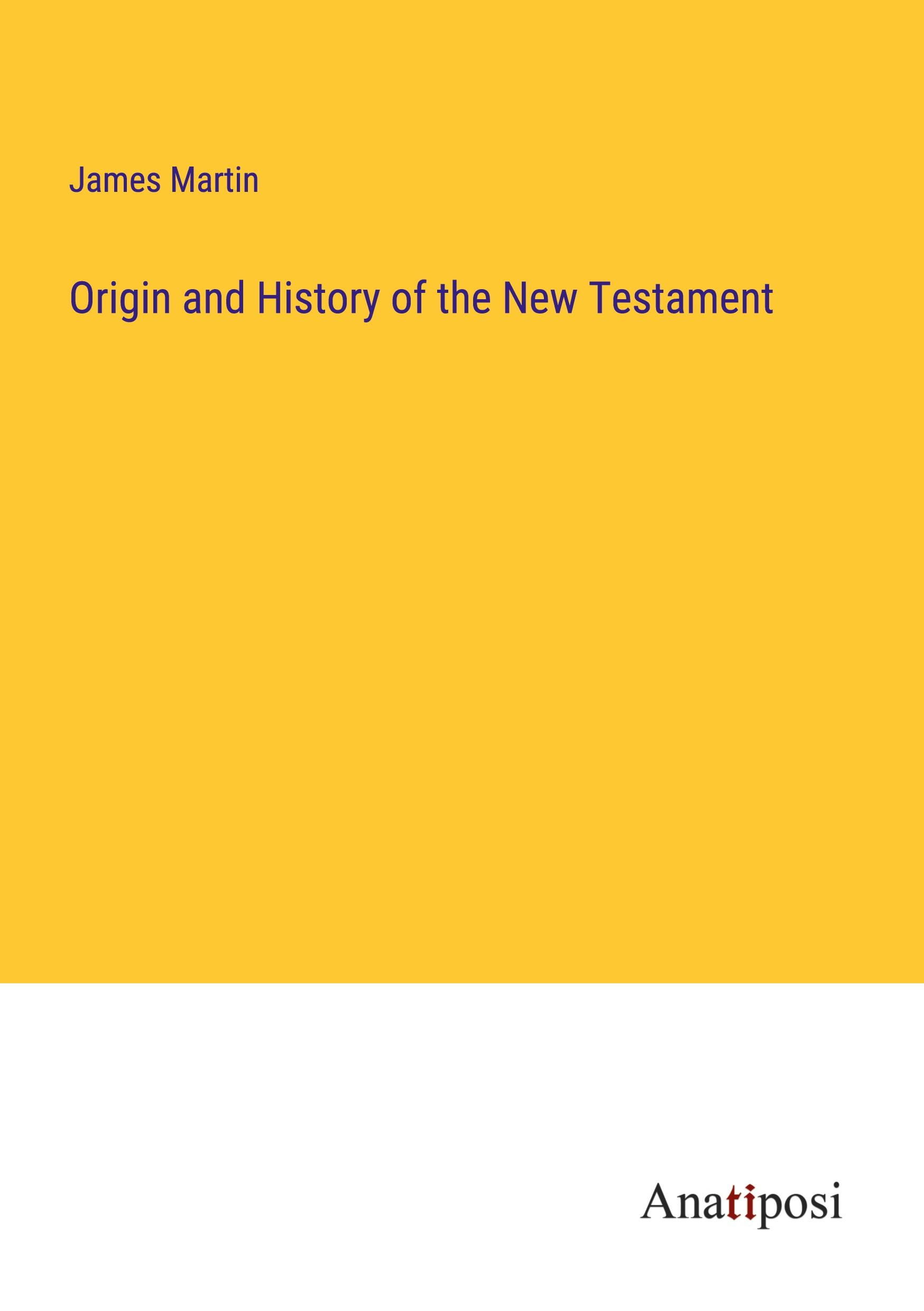 Origin and History of the New Testament