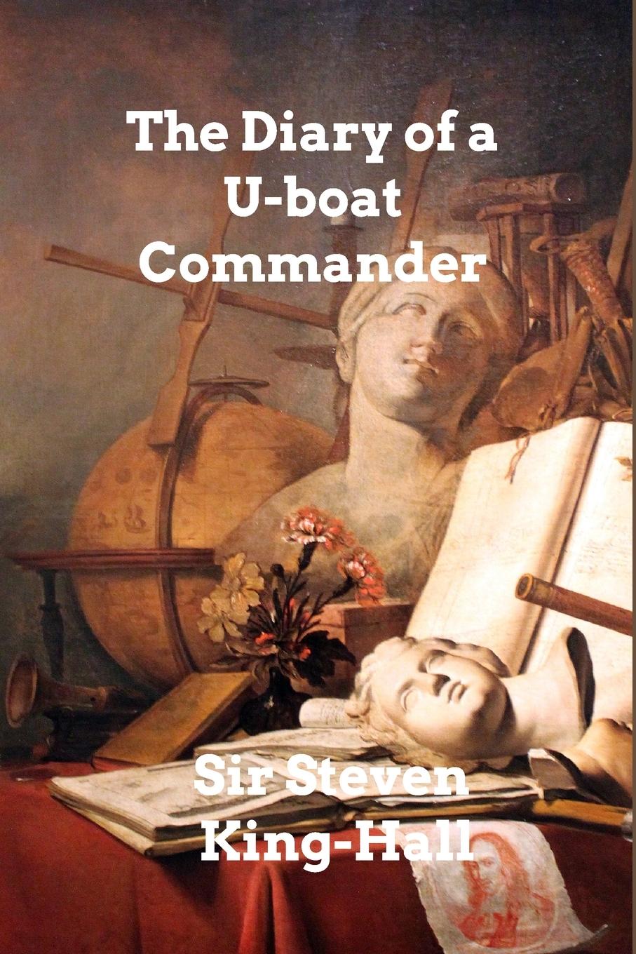 The Diary of a U-boat Commander