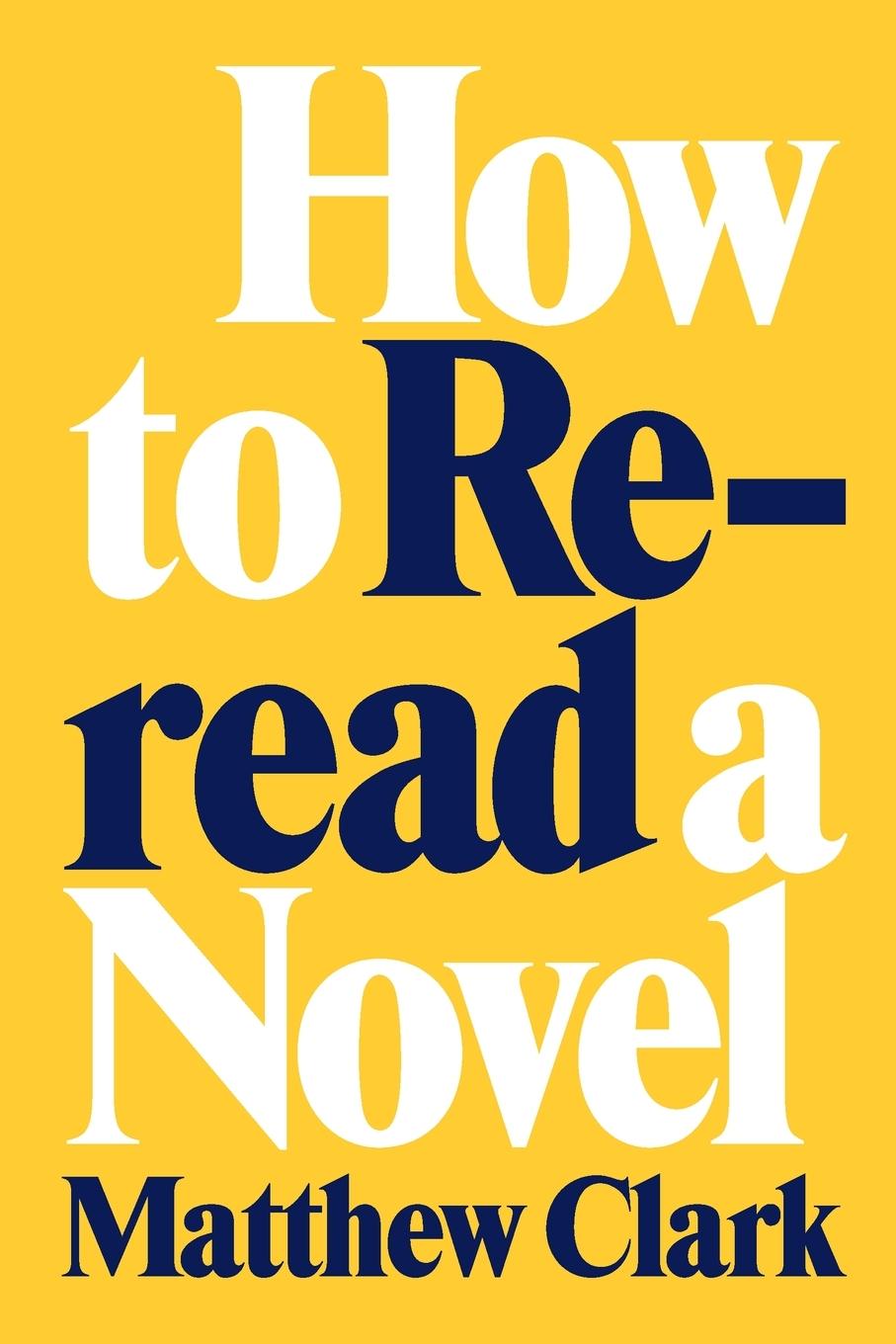 How to Reread a Novel