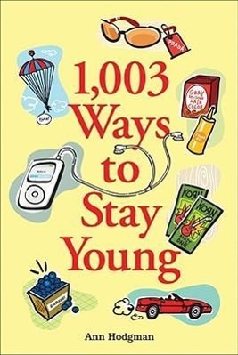 1,003 Ways to Stay Young