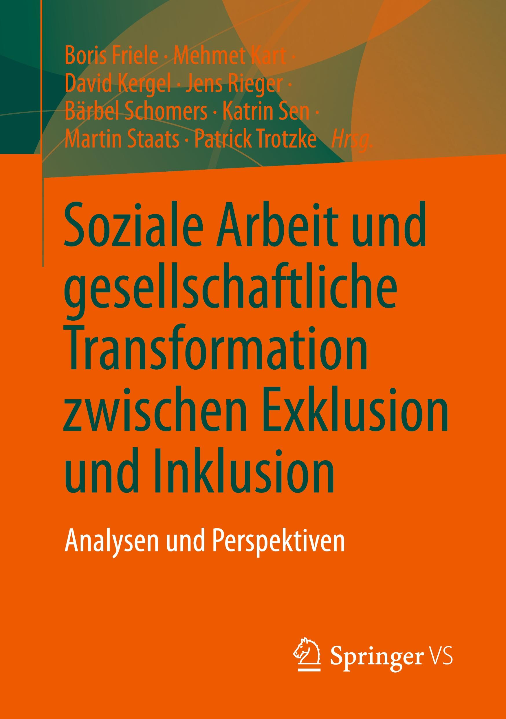 Soziale Arbeit und gesellschaftliche Transformation zwischen Exklusion und Inklusion