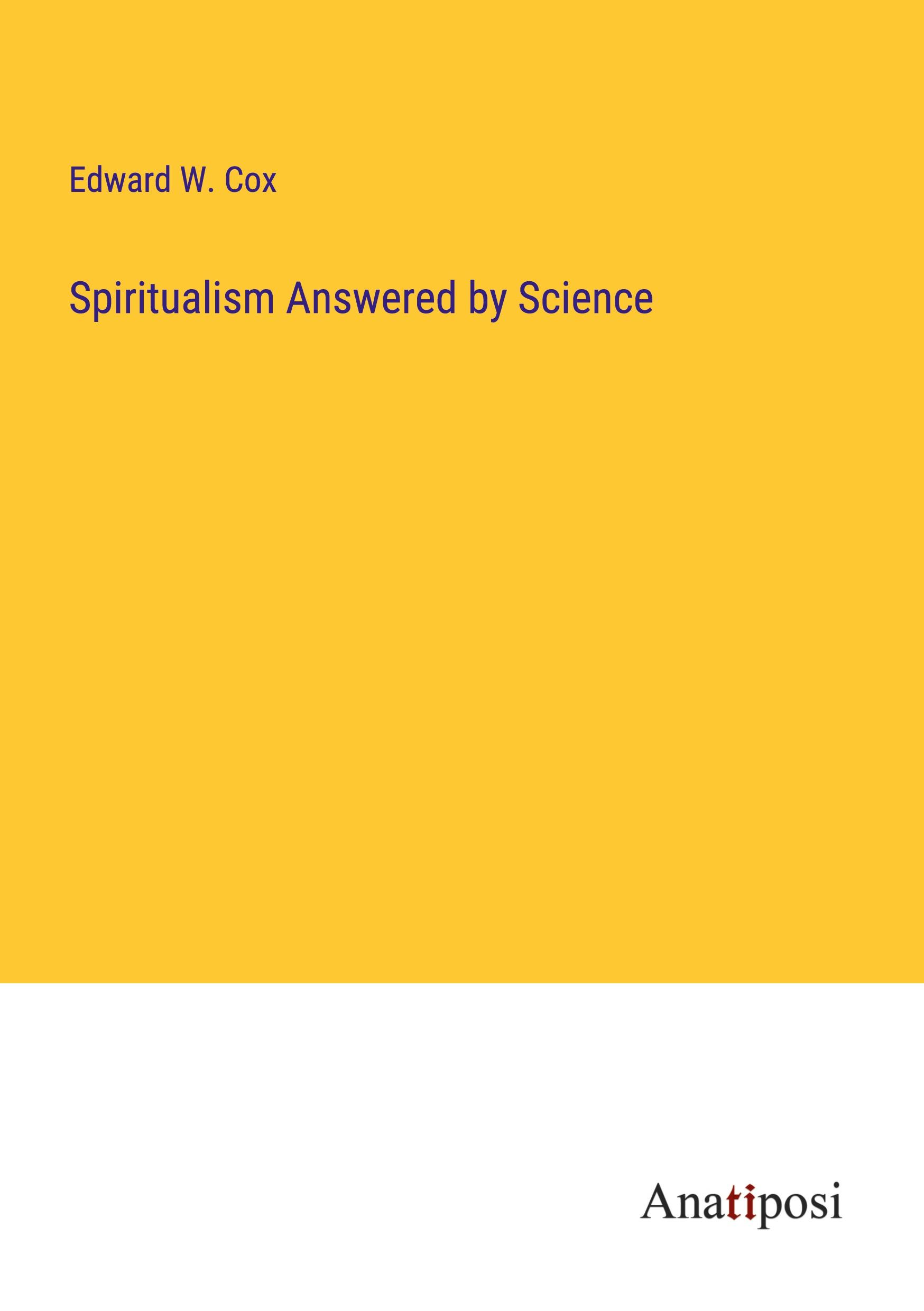 Spiritualism Answered by Science