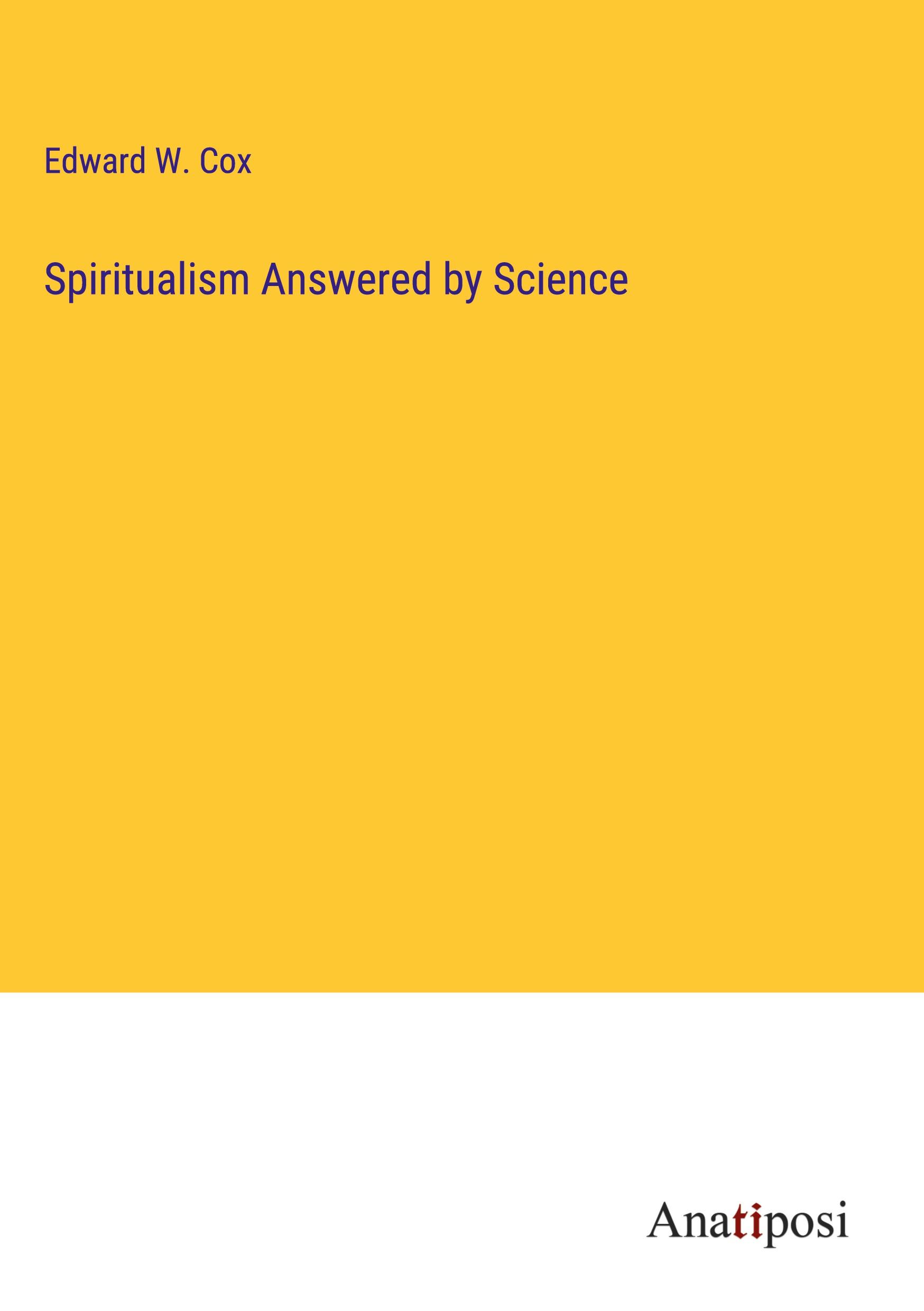 Spiritualism Answered by Science