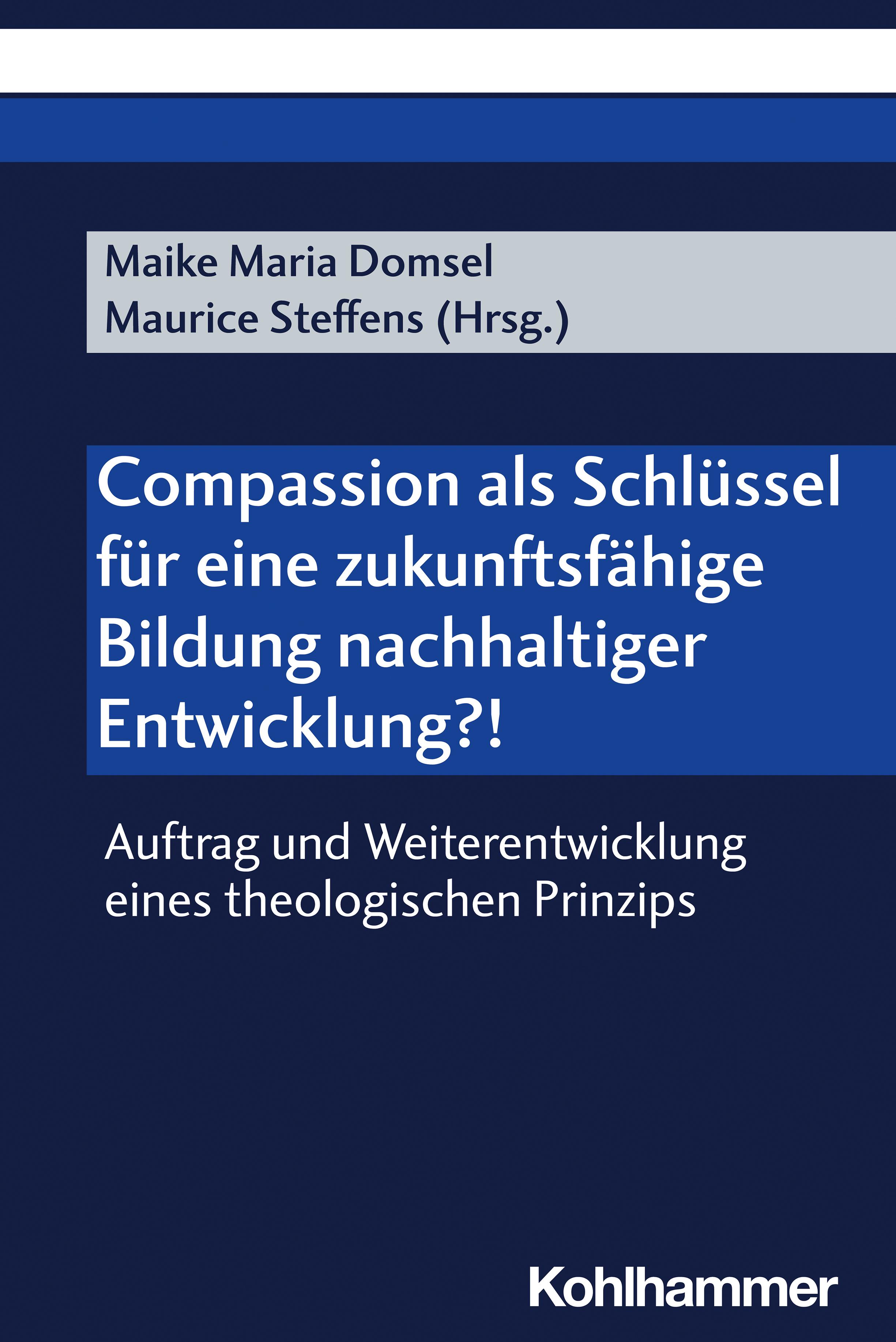 Compassion als Schlüssel für eine zukunftsfähige Bildung nachhaltiger Entwicklung?!