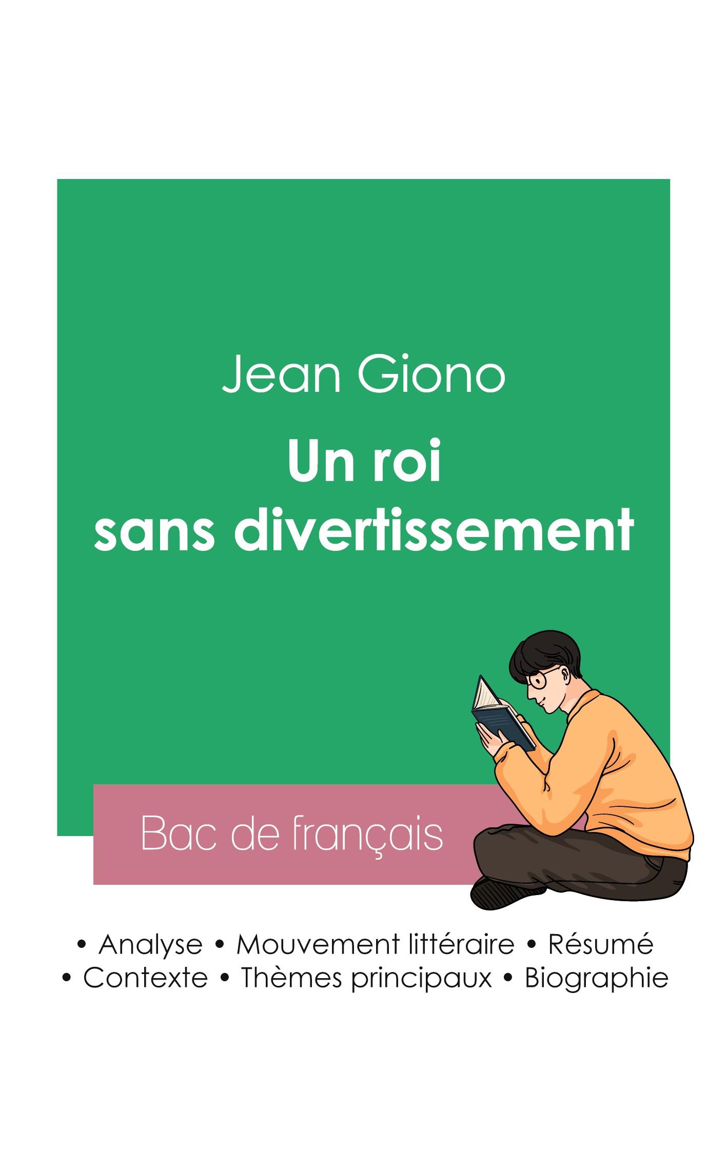 Réussir son Bac de français 2023 : Analyse du roman Un roi sans divertissement de Jean Giono