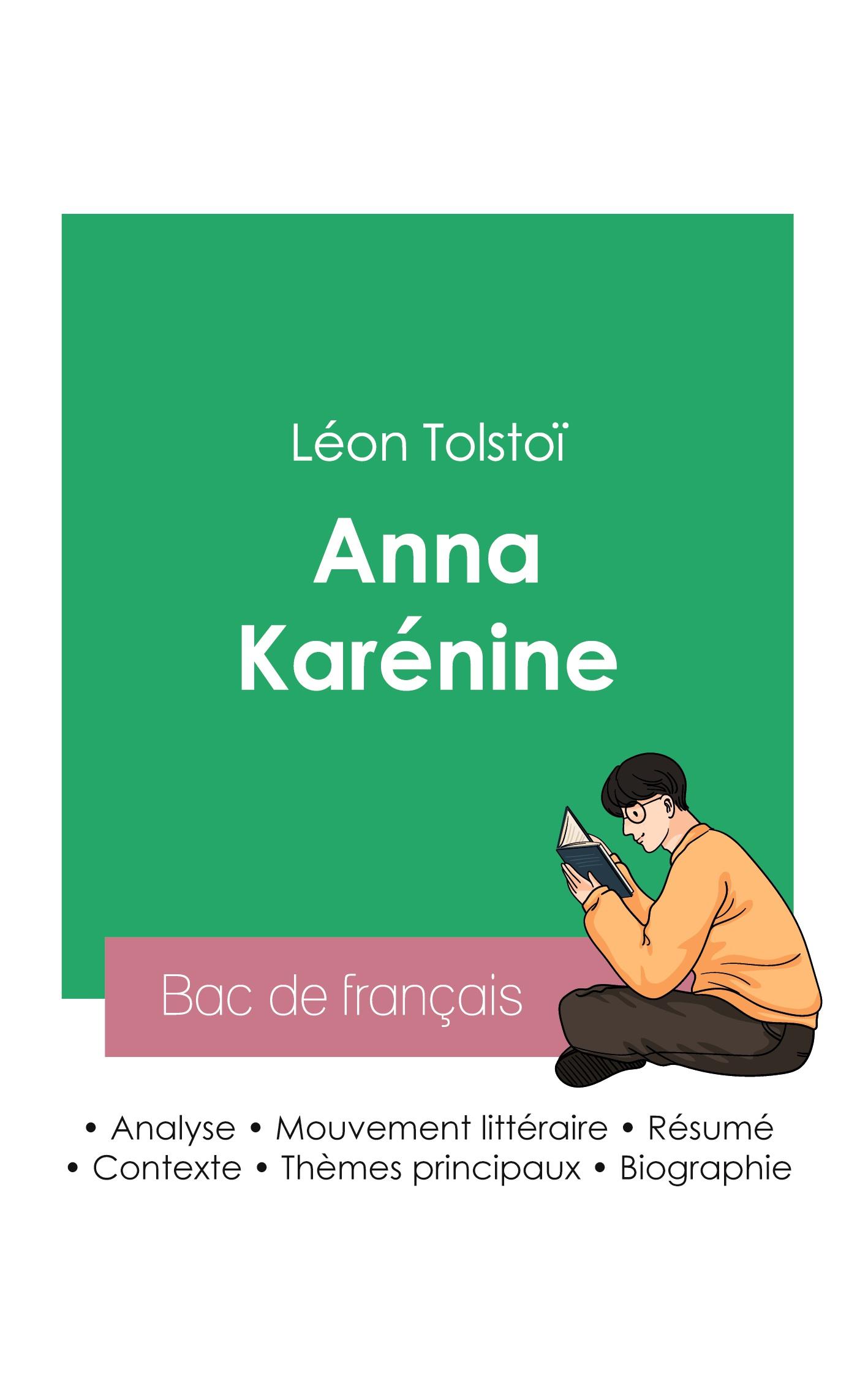 Réussir son Bac de français 2023 : Analyse du roman Anna Karénine de Léon Tolstoï