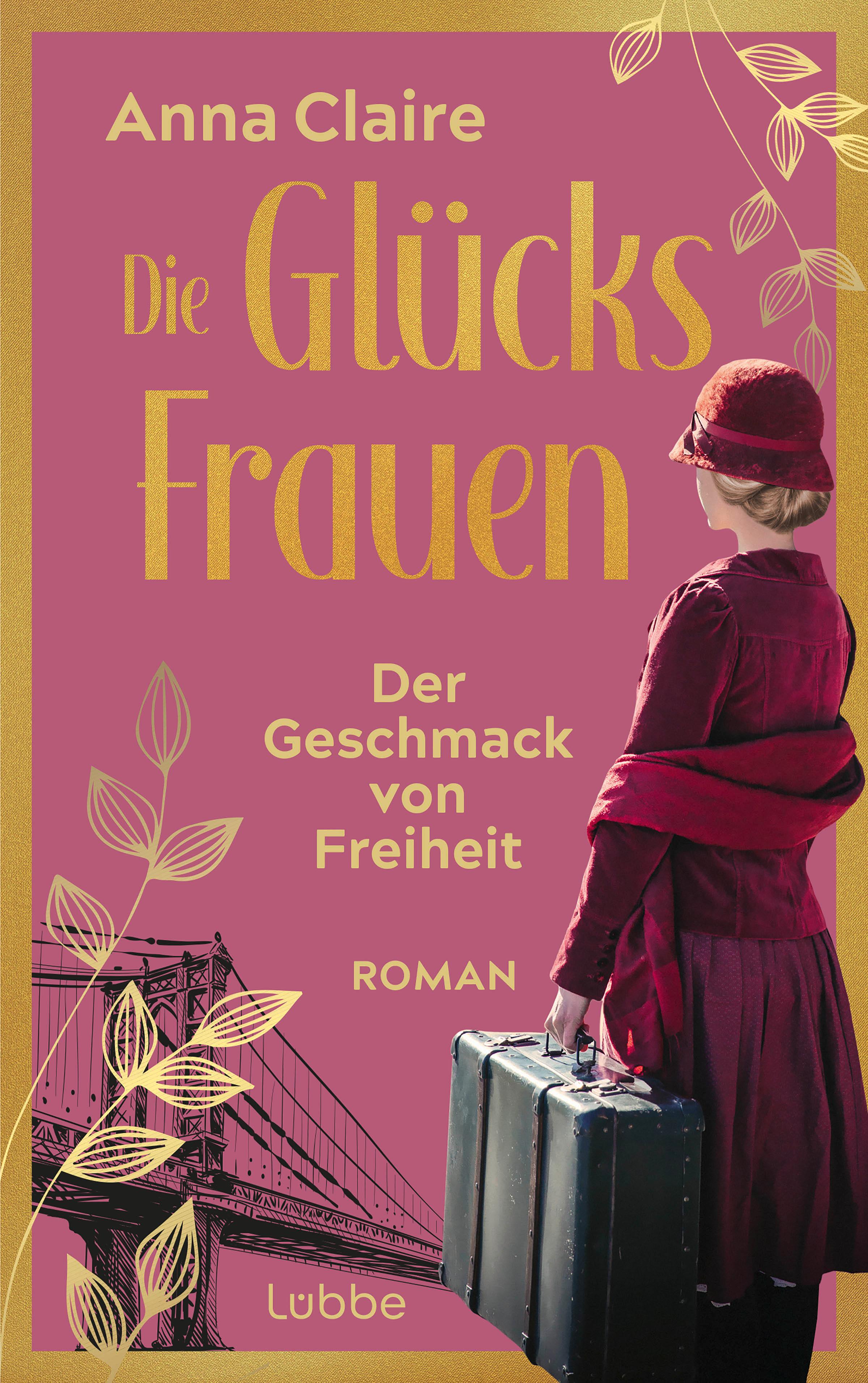 Die Glücksfrauen - Der Geschmack von Freiheit