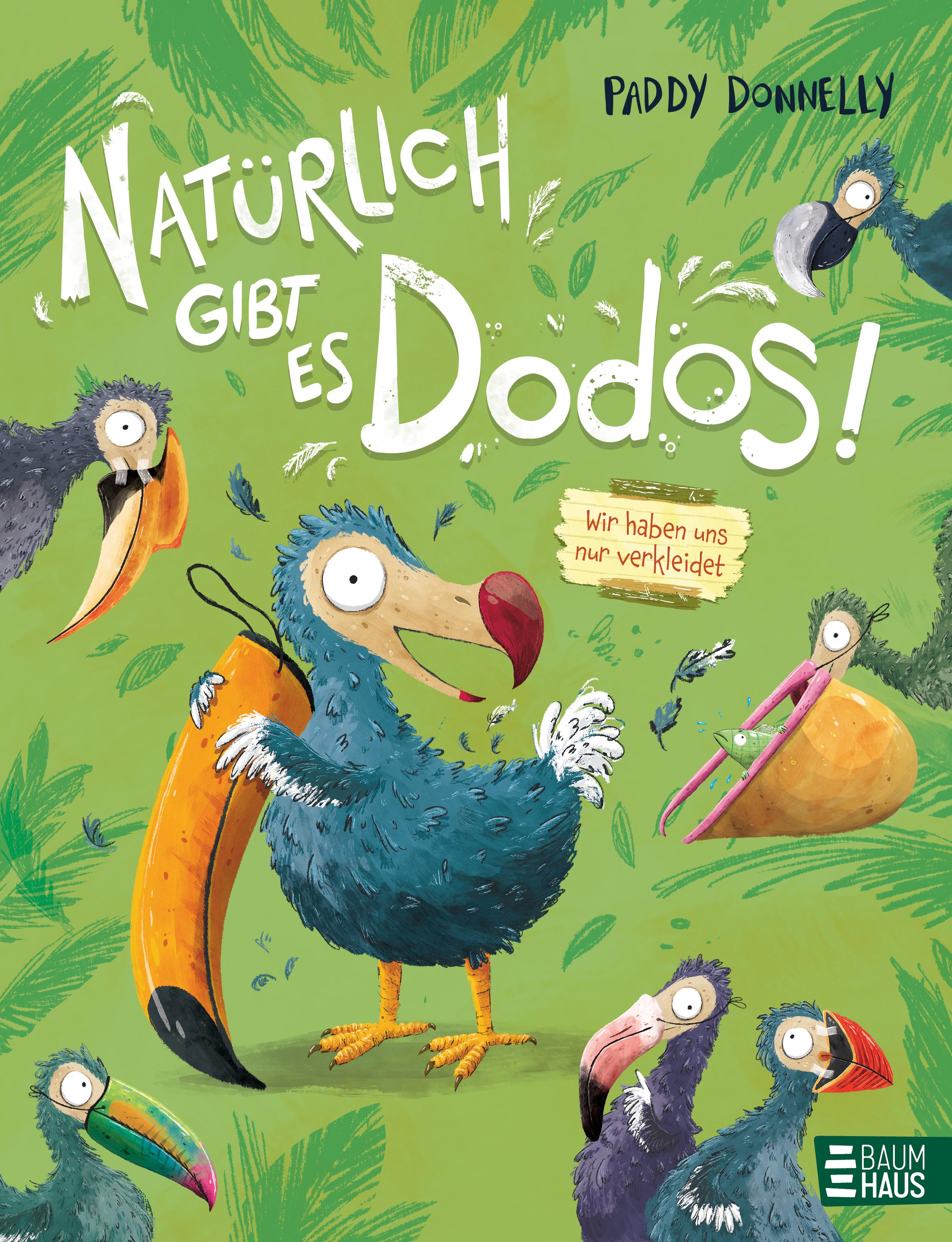 Natürlich gibt es Dodos! - Wir haben uns nur verkleidet