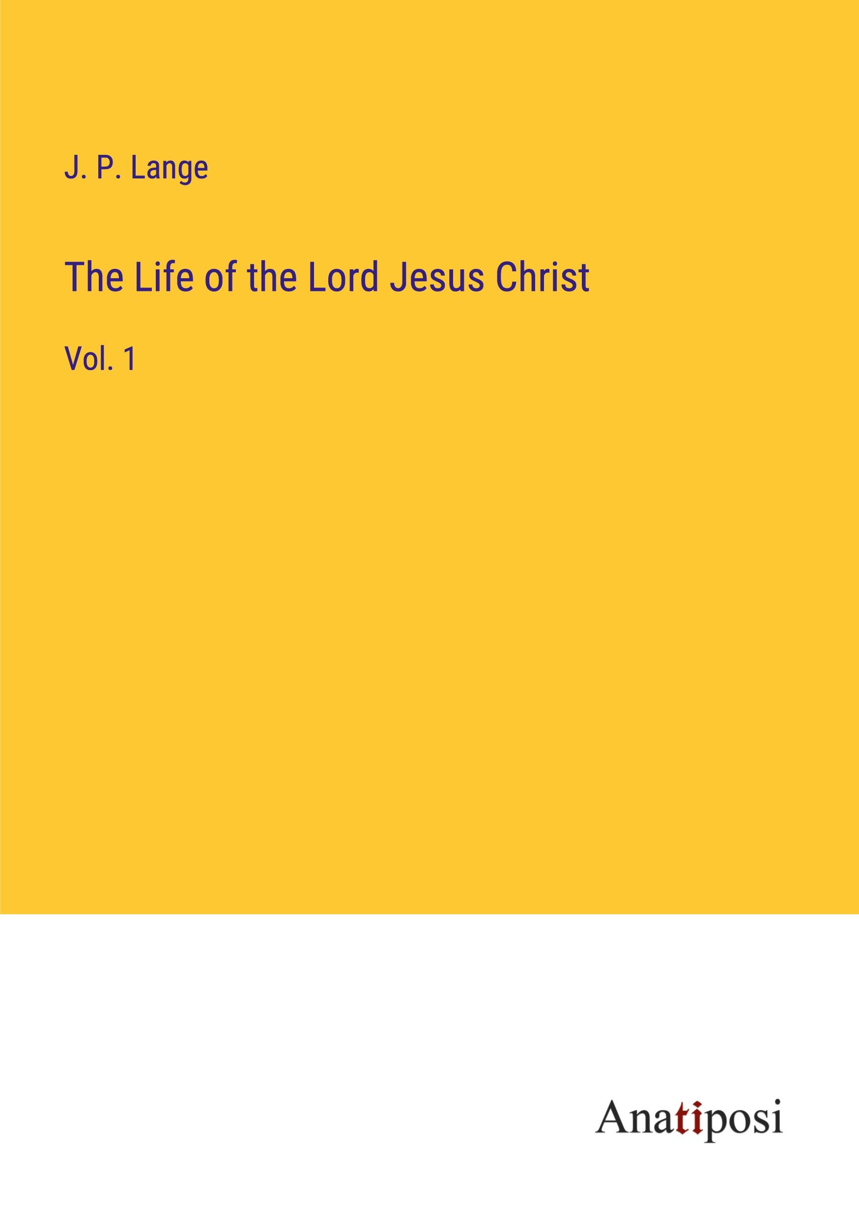 The Life of the Lord Jesus Christ