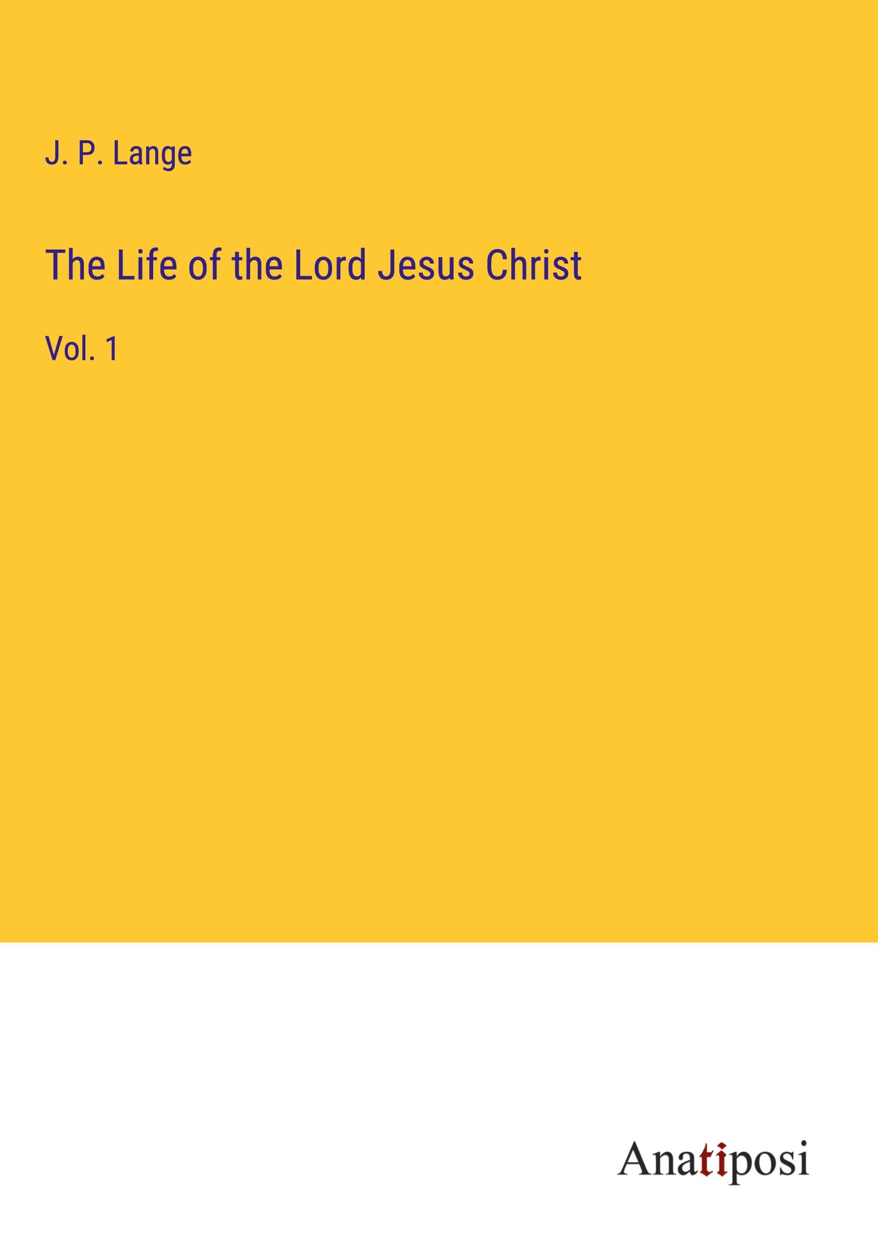 The Life of the Lord Jesus Christ