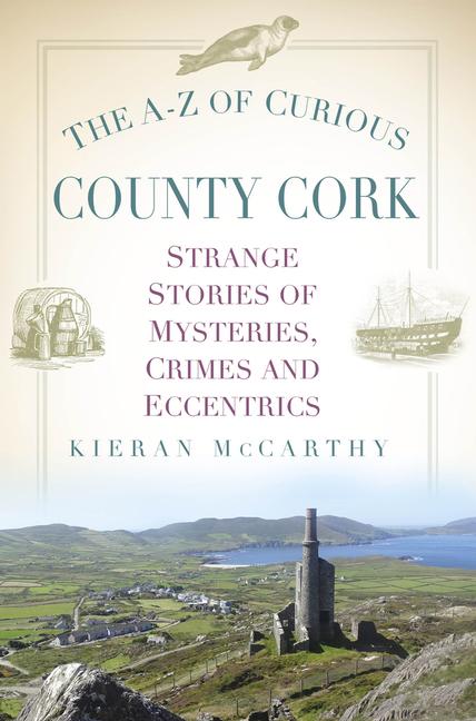 The A-Z of Curious County Cork