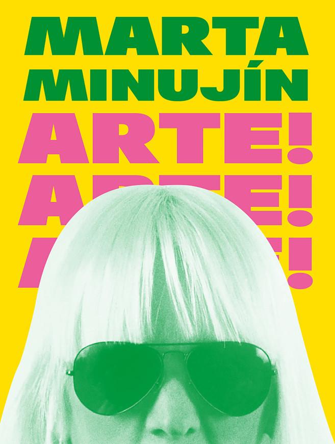 Marta Minujin: Arte! Arte! Arte!