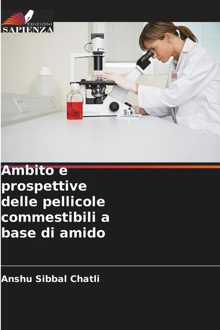 Ambito e prospettive delle pellicole commestibili a base di amido