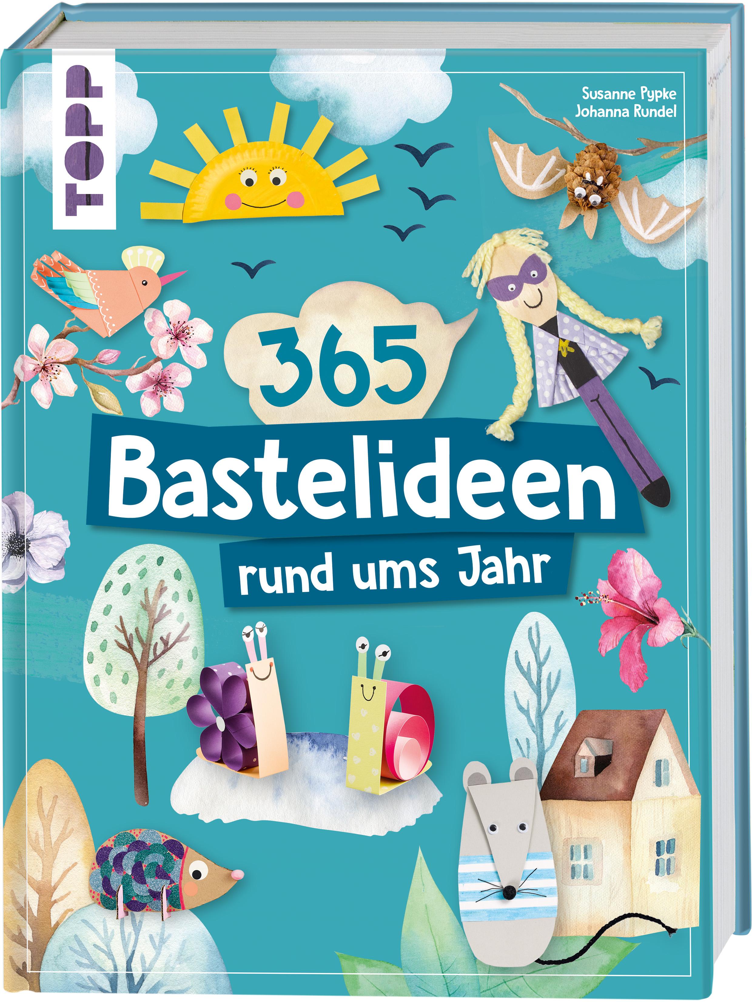 365 Rund-ums-Jahr-Bastelideen