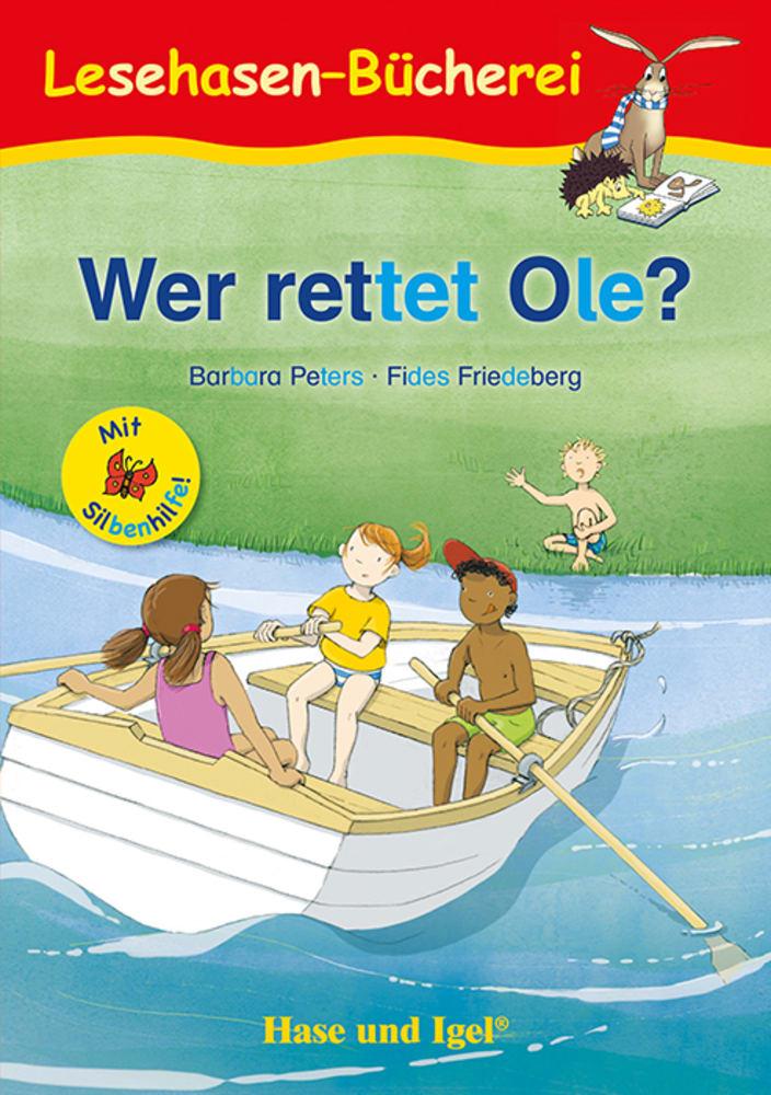 Wer rettet Ole? / Silbenhilfe Schulausgabe