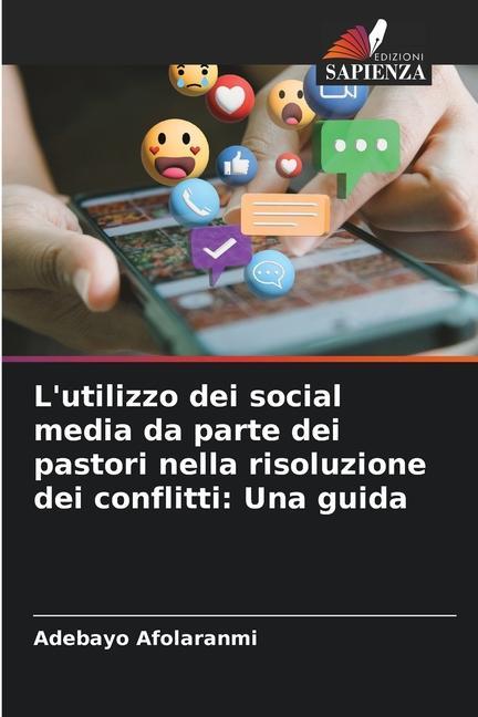 L'utilizzo dei social media da parte dei pastori nella risoluzione dei conflitti: Una guida