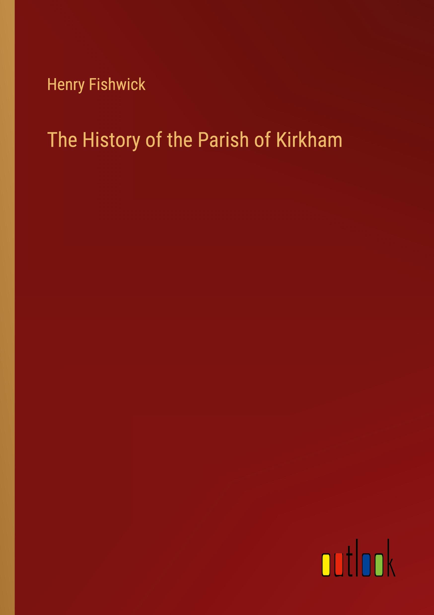 The History of the Parish of Kirkham