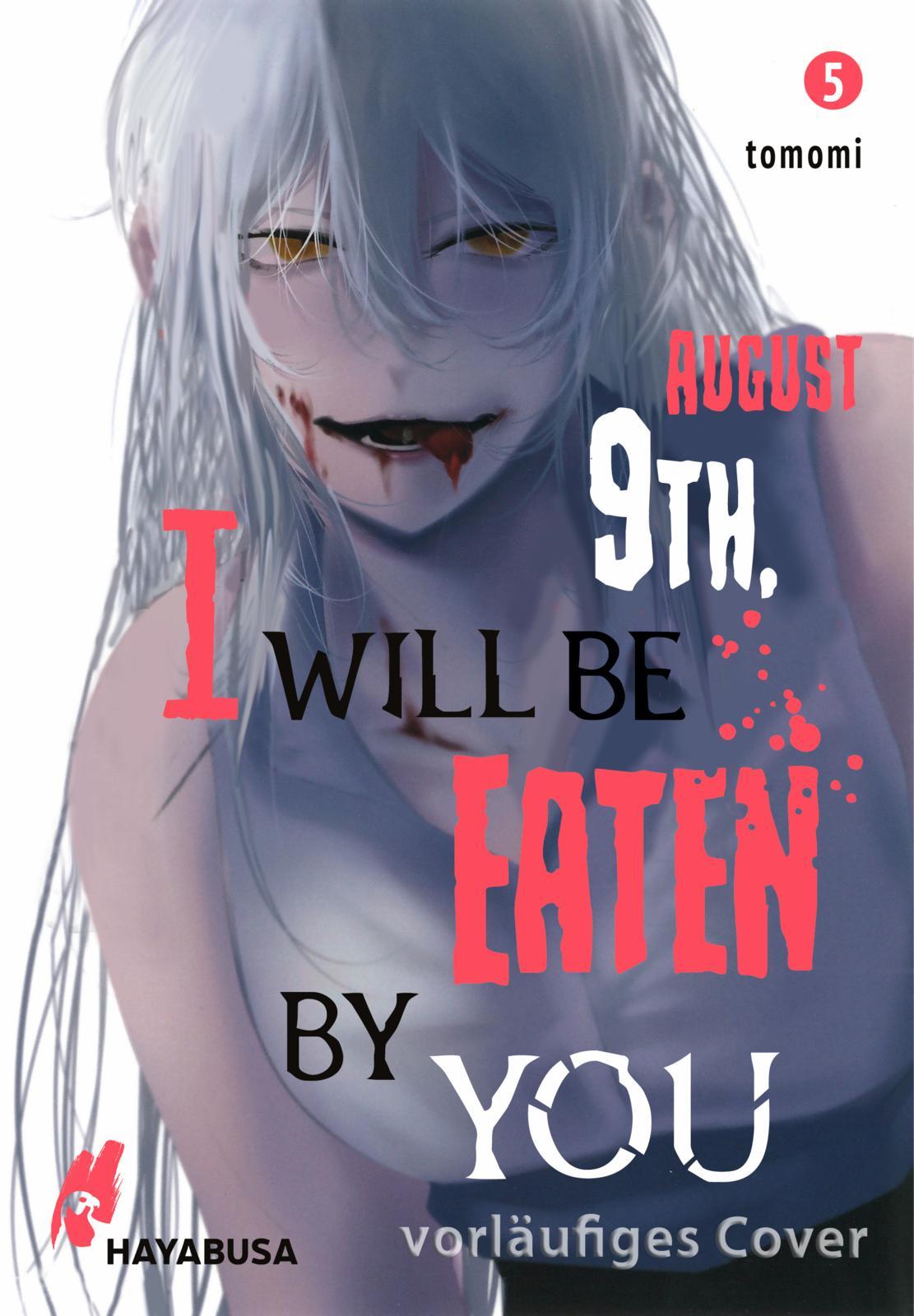 August 9th, I will be eaten by you 5