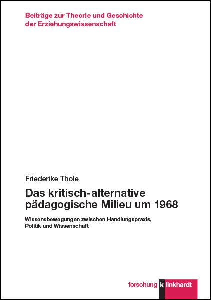 Das kritisch-alternative pädagogische Milieu um 1968