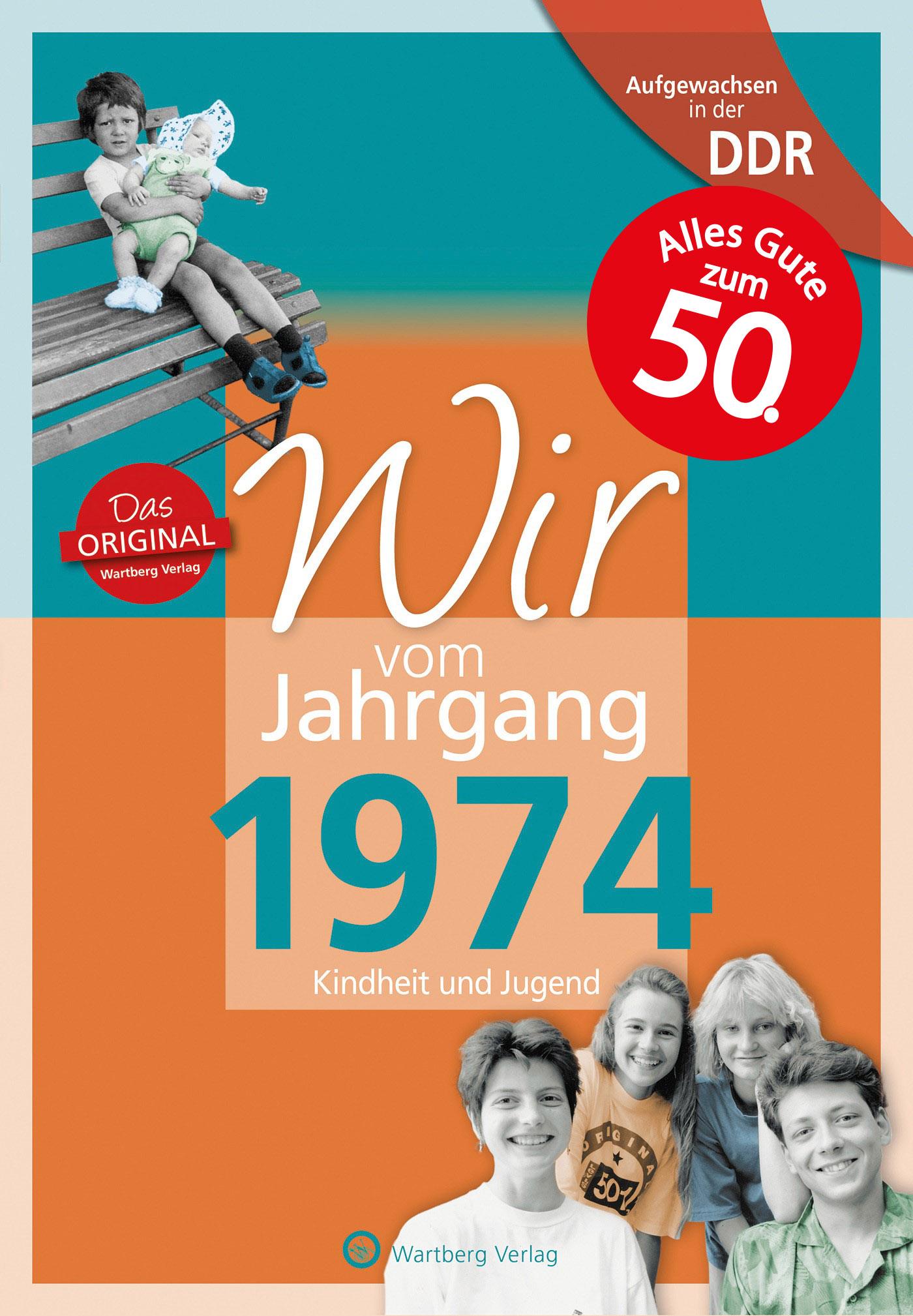 Aufgewachsen in der DDR - Wir vom Jahrgang 1974 - Kindheit und Jugend