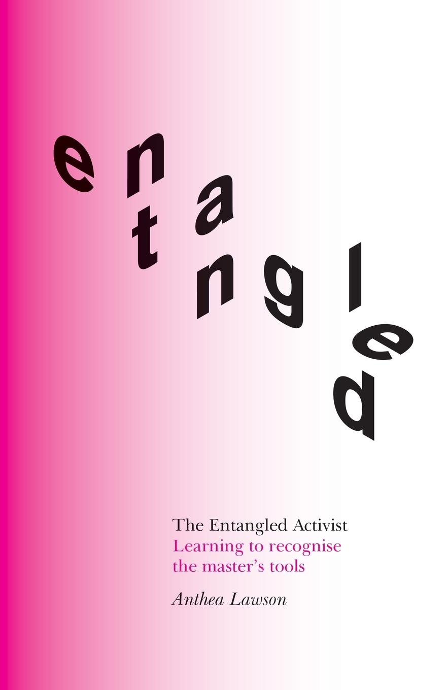 The Entangled Activist