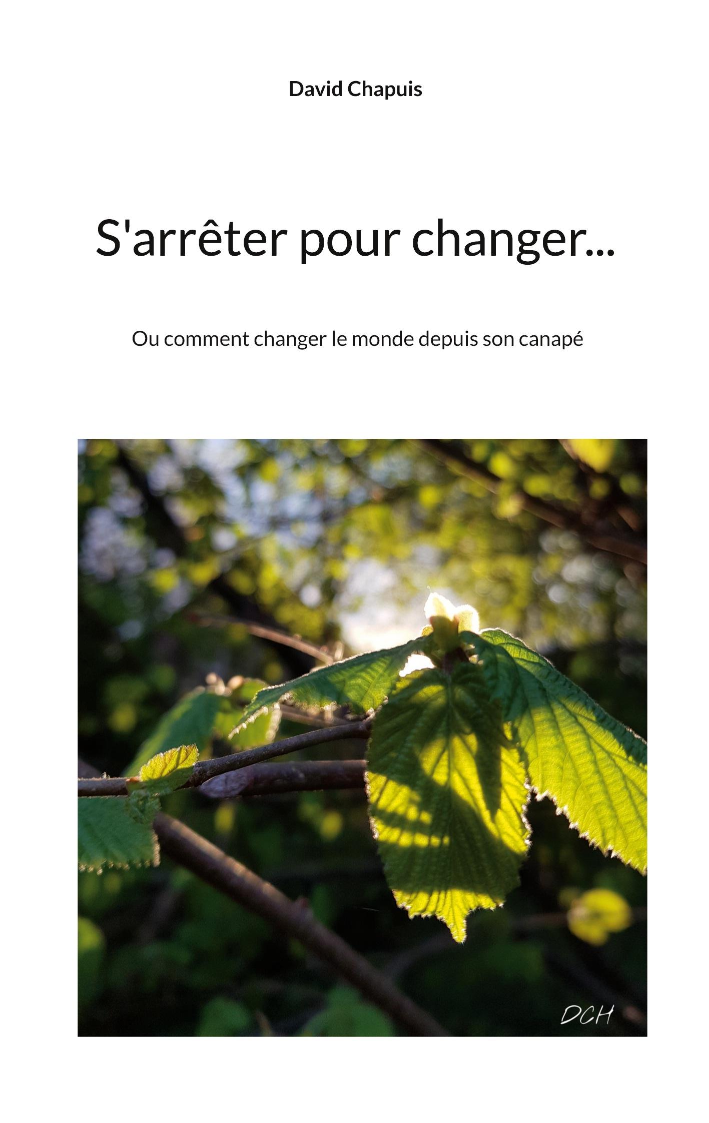 S'arrêter pour changer...