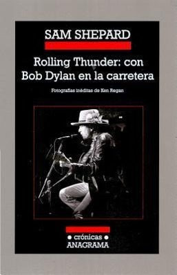 Rolling Thunder: Con Bob Dylan En La Carretera