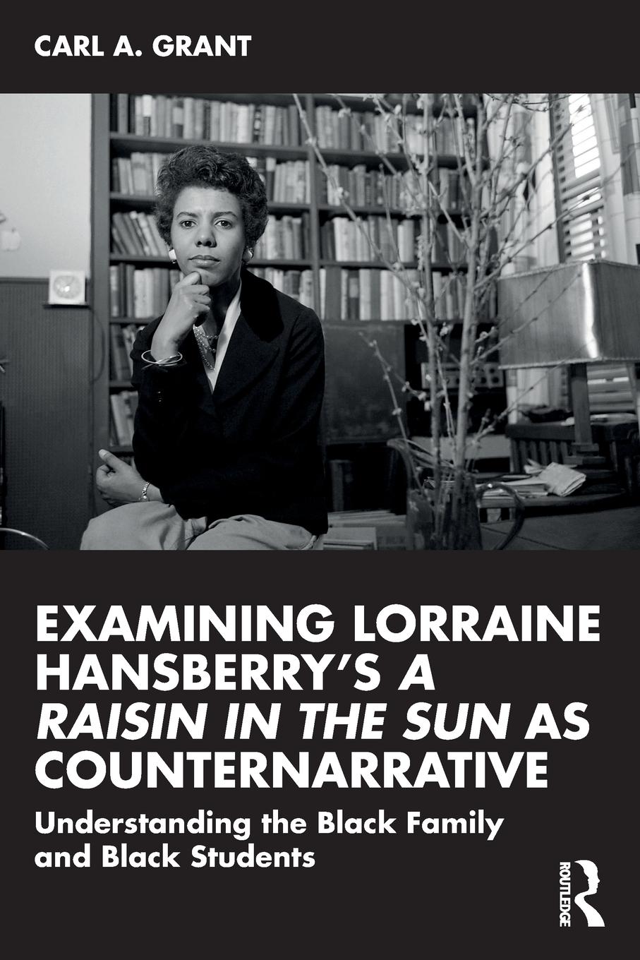 Examining Lorraine Hansberry's A Raisin in the Sun as Counternarrative