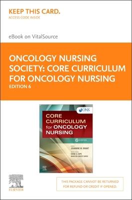 Core Curriculum for Oncology Nursing Elsevier eBook on Vitalsource (Retail Access Card)