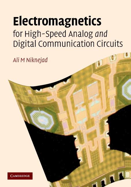 Electromagnetics for High-Speed Analog and Digital Communication Circuits