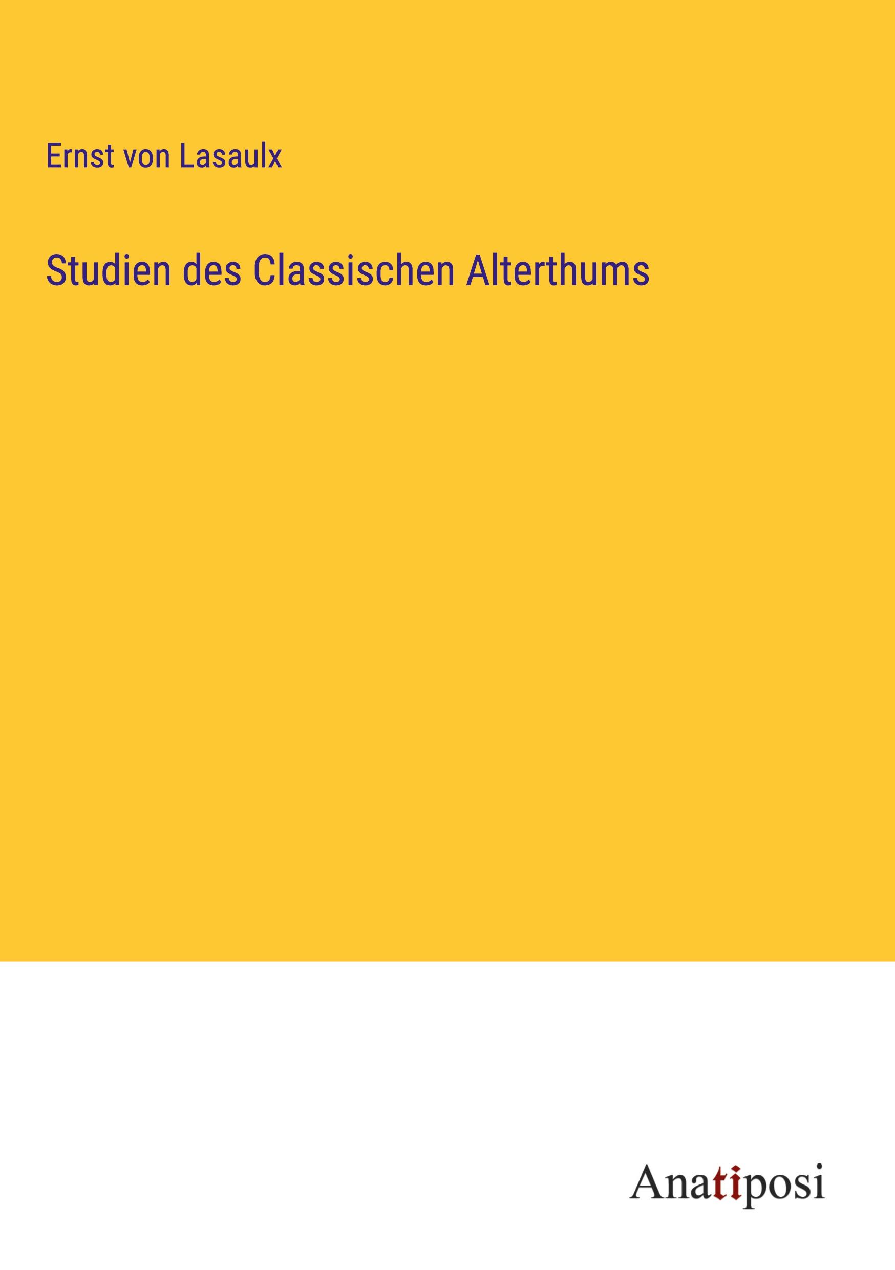 Studien des Classischen Alterthums