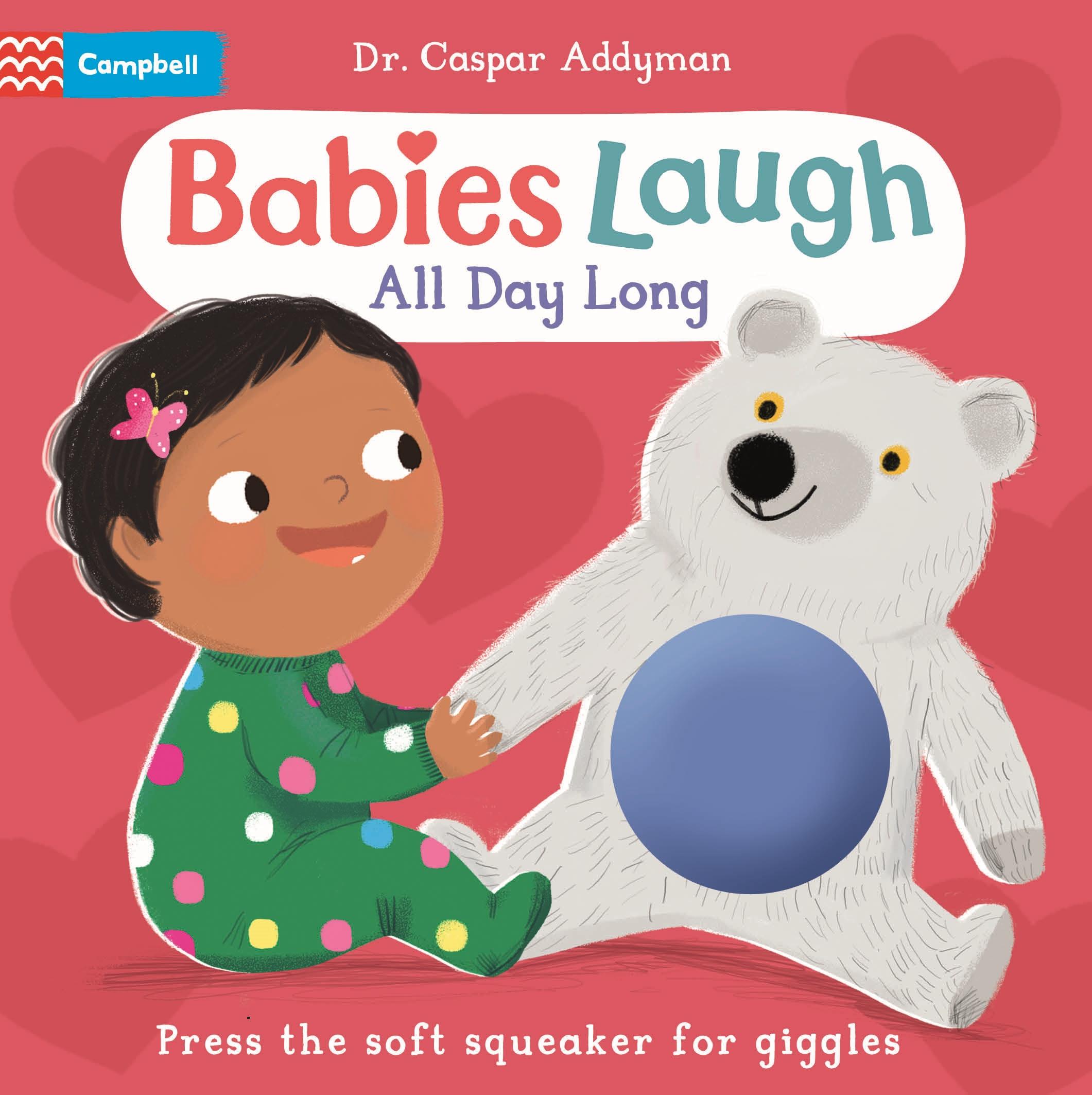 Babies Laugh All Day Long: With Big Squeaker Button to Press