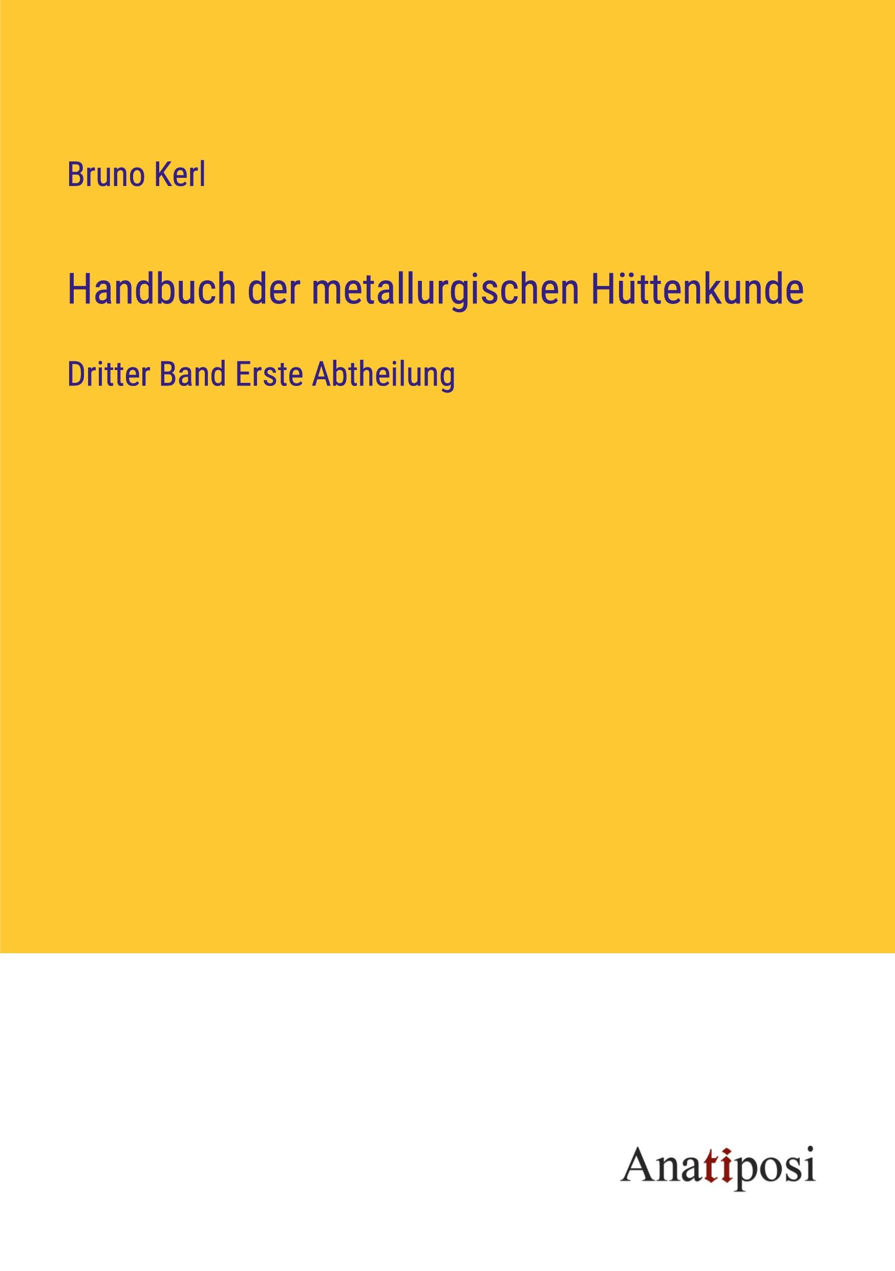 Handbuch der metallurgischen Hüttenkunde