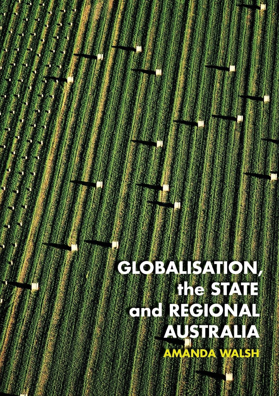 Globalisation, the State and Regional Australia