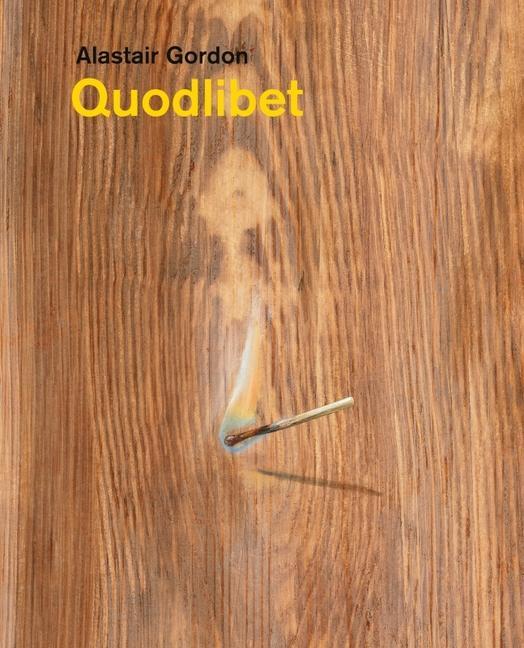 Alastair Gordon - Quodlibet