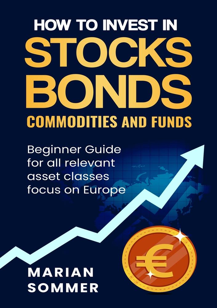 How to invest in stocks, bonds, commodities, and funds