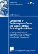 Competence of Top Management Teams and Success of New Technology-Based Firms