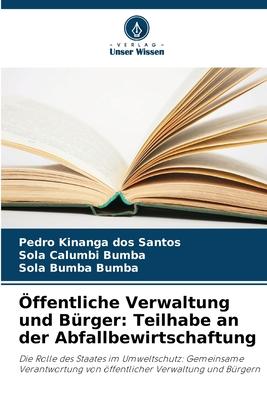 Öffentliche Verwaltung und Bürger: Teilhabe an der Abfallbewirtschaftung