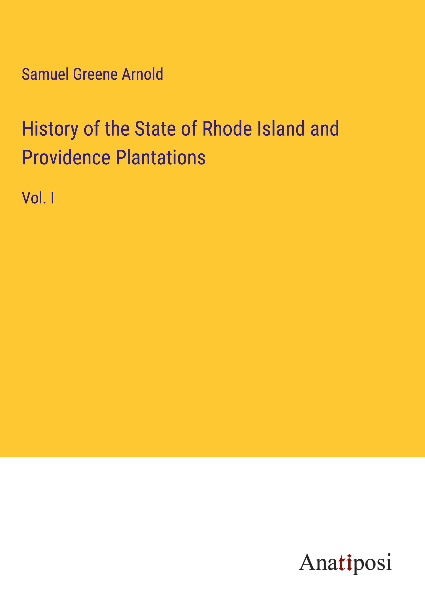 History of the State of Rhode Island and Providence Plantations