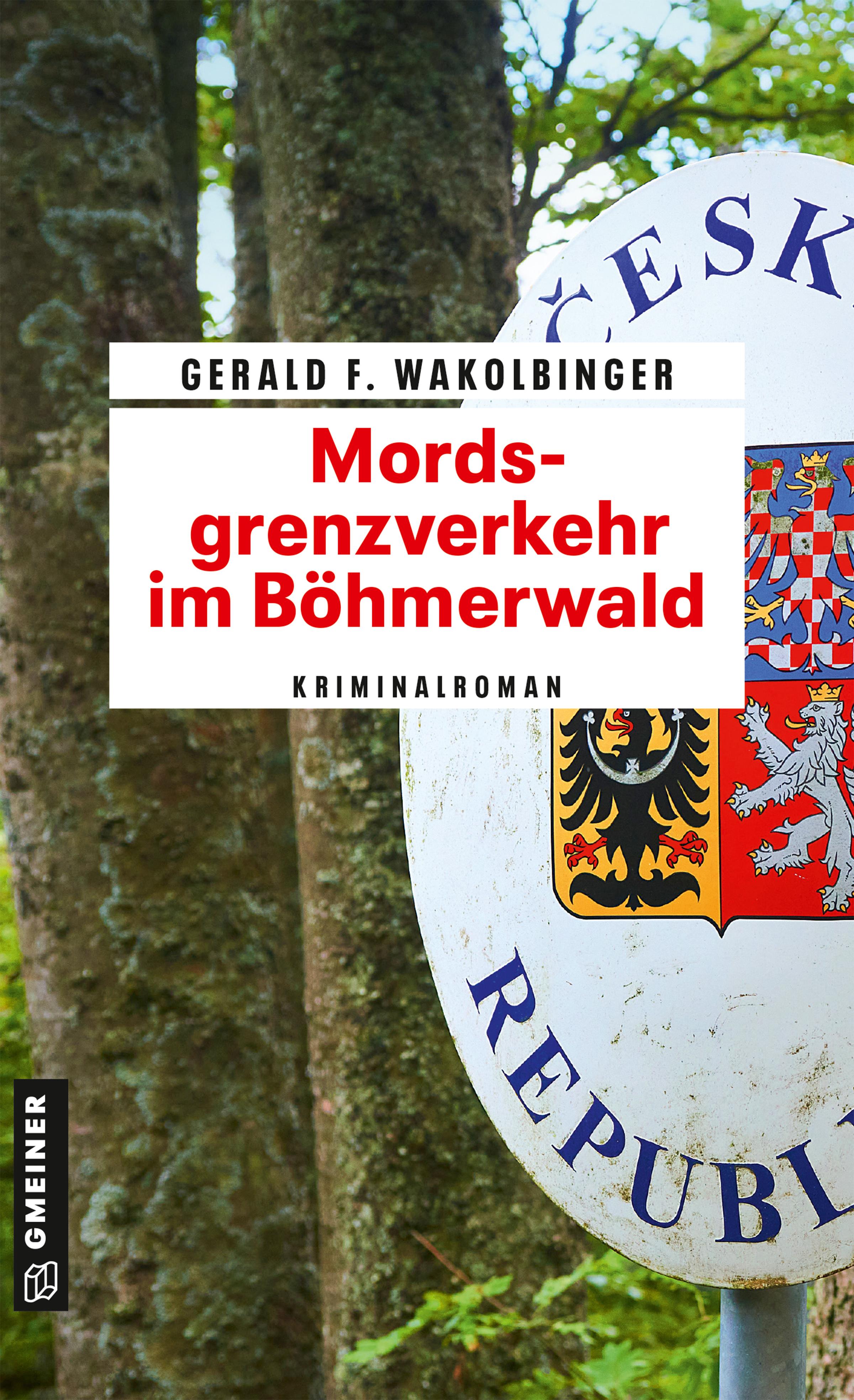 Mordsgrenzverkehr im Böhmerwald